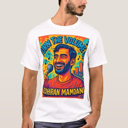 Turn the Volume up zohran mamdani Tシャツ (正面)