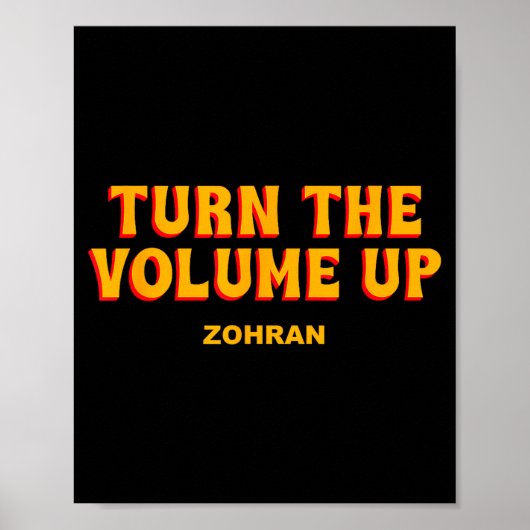 Turn The Volume Up Zohran Quote Saying  ポスター (正面)