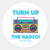 Turn Up The Radio Totally素晴らしいレトロステッカー ラウンドシール (正面)