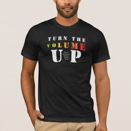 Turn Volume Up Mamdani Victory Speech Motivational Tシャツ (正面)