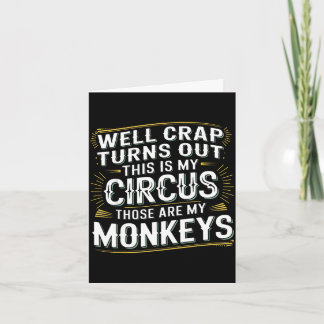 Turns out this is my circus those are my monkeys  カード