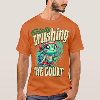 Turtally Grushing The Court Tシャツ