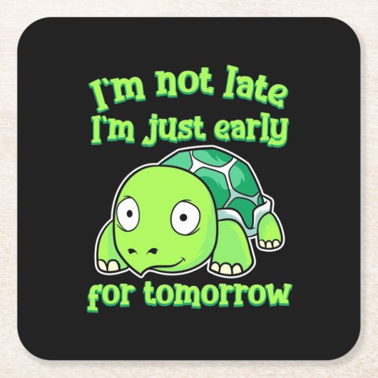 Turtle Art I Am Not Late スクエアペーパーコースター (正面)