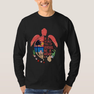Turtle Be Aミーム – 祖父母のおもしろいでいっぱいの世界 Tシャツ
