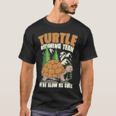 TURTLE RUNNING TEAM WE'RE SLOW AS SHELL for Turtle Tシャツ (正面)