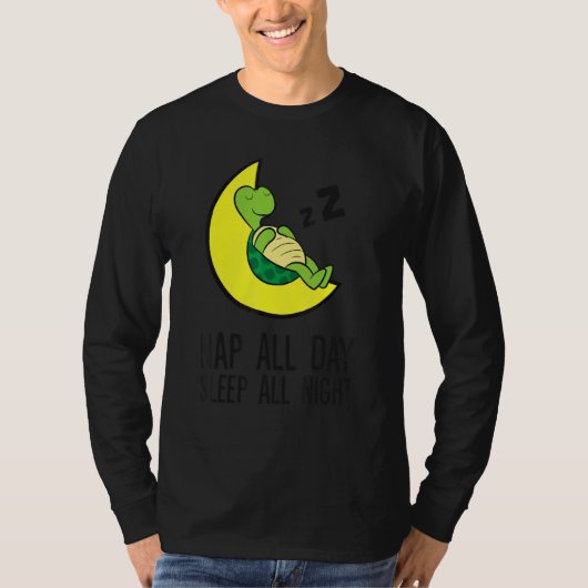 Turtle Tired Nap All Day Sleep All Night Cute Turt Tシャツ (正面)