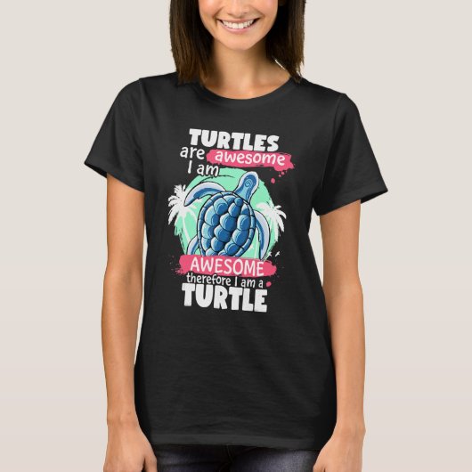 Turtles Are Awesome I am Awesome  Sea Turtles Tシャツ (正面)