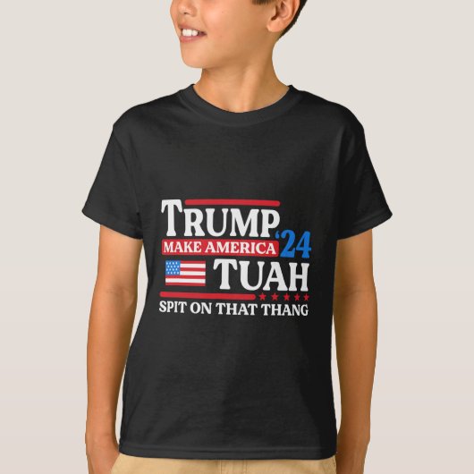 Tush 24おもしろいトランプ2024フラグMagaは、そのThに唾を吐く Tシャツ (正面)