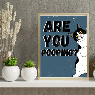 Tuxedo CAT Are you pooping bathroom ポスター