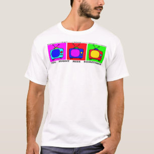 TV… の監視を何かを恋しく思うかもしれません保って下さい Tシャツ