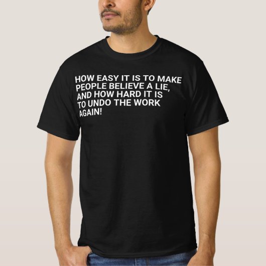 Twain Quote on How Easy It Is To Make People Belie Tシャツ (正面)