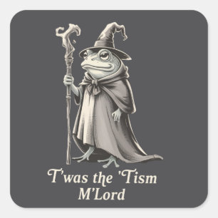 T'was The 'Tism M'lord おかしなカエル魔法使いミーム スクエアシール