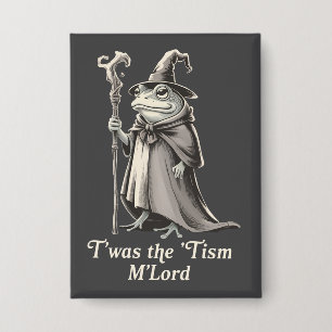 T'was The 'Tism M'lord おかしなカエル魔法使いミーム 缶バッジ