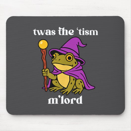 Twas The tism M'lord Funny Meme Frog Witch Autism  マウスパッド (正面)