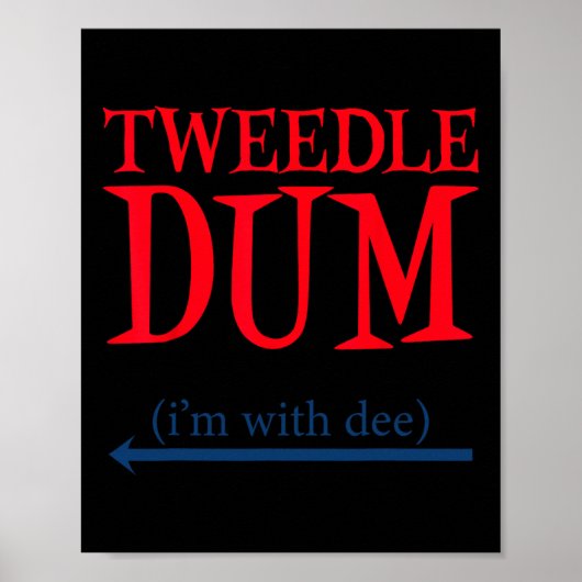 Tweedle Dum I'm With Dee - Lazy Coule Halloween C ポスター (正面)
