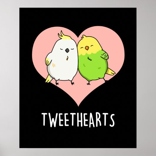Tweetheart おもしろい Love Birds Pun Dark BG ポスター (正面)