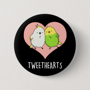 Tweethearts おもしろい Love Birds Pun Dark BG 缶バッジ