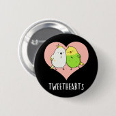 Tweethearts おもしろい Love Birds Pun Dark BG 缶バッジ (正面&裏面)
