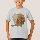 TWEETY™ – 誰がニースって呼んでるの？ Tシャツ (正面)
