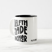 Twelfth Grade Teacher | Black Text Design ツートーンマグカップ (正面左)