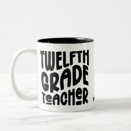 Twelfth Grade Teacher | Black Text Design ツートーンマグカップ