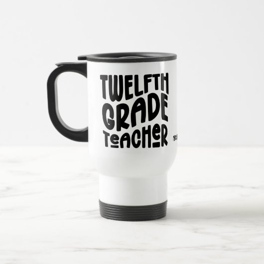 Twelfth Grade Teacher Black Typography  トラベルマグ (左)