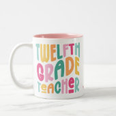 Twelfth Grade Teacher | Colorful Text ツートーンマグカップ (左)