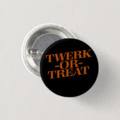 TwerkまたはTreat 缶バッジ (正面&裏面)