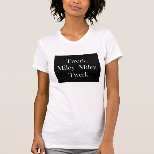 Twerk Miley Tシャツ (正面)