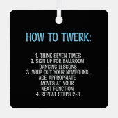 Twerkingチュートリアル – NOT! メタルオーナメント (正面)