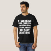 Twerking funny quote  tシャツ (正面フル)