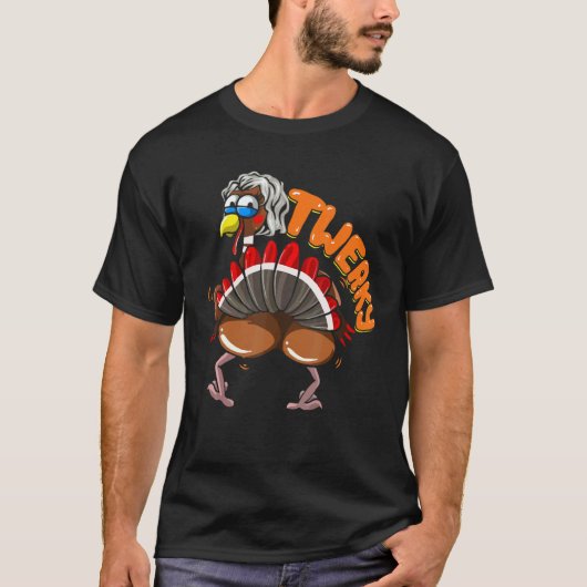 Twerking Turkey For Mens Womens Twerky Dance Danci Tシャツ (正面)