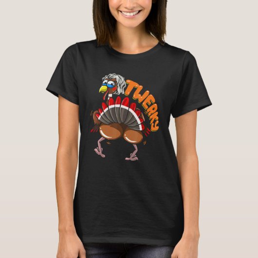 Twerking Turkey For Mens Womens Twerky Dance Danci Tシャツ (正面)