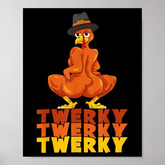 Twerky Turkey Butt Thanksgiving Dance Funny ポスター (正面)