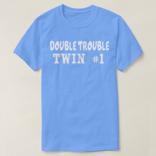Twin 1 Double Trouble Twins T s  Tシャツ (デザイン正面)