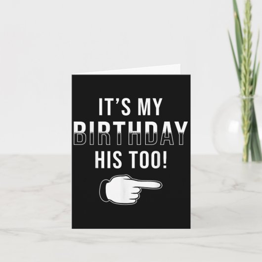 Twin Birthday Design It´s My Birthday His Too Twin カード (正面)