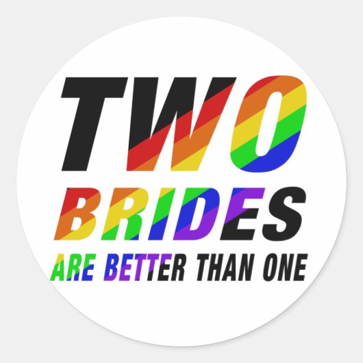 Two brides are better | Lesbian Pride  ラウンドシール (正面)