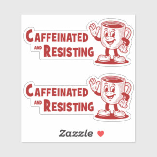 TWO! Caffeinated & Resisting Protest Coffee シール