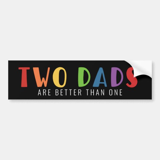 Two Dads Are Better Than One | LGBT Pride バンパーステッカー (正面)
