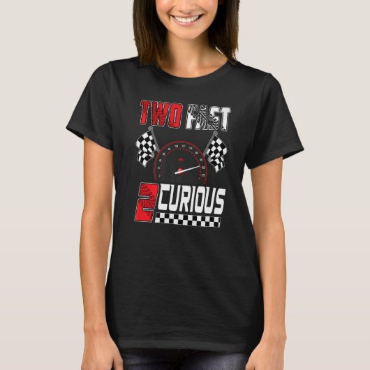 Two Fast 2 Curious Racing 2nd Birthday Two Fast Bi Tシャツ (正面)