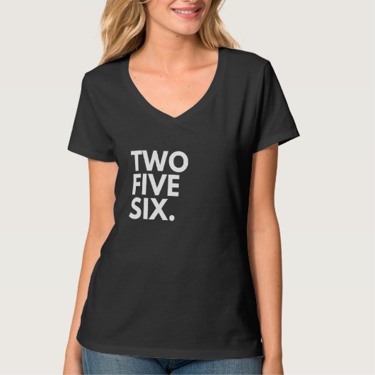 TWO FIVE SIX Area Code 256 Huntsville AL Alabama U Tシャツ (正面)