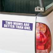 TWO MOMS ARE BETTER THAN ONE -.png バンパーステッカー (トラック上)
