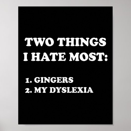 Two Things I Hate Most Gingers And My Dyslexia ポスター (正面)