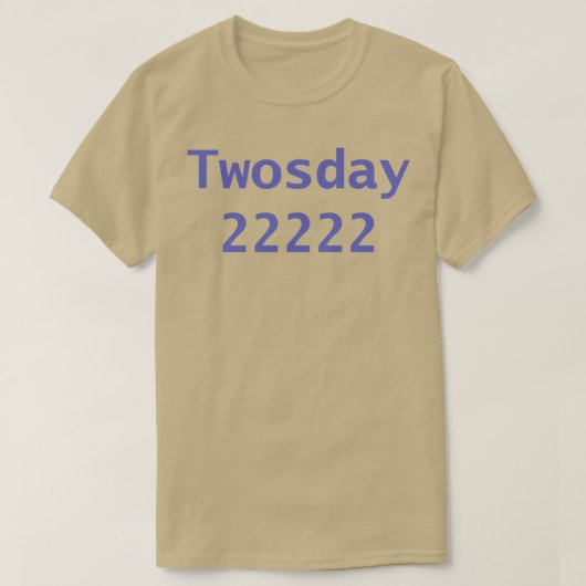 Twosday 22222年の色のタイポグラフィVery Pe Tシャツ (デザイン正面)