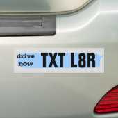 … TXT L8Rを今運転して下さい バンパーステッカー (車上)