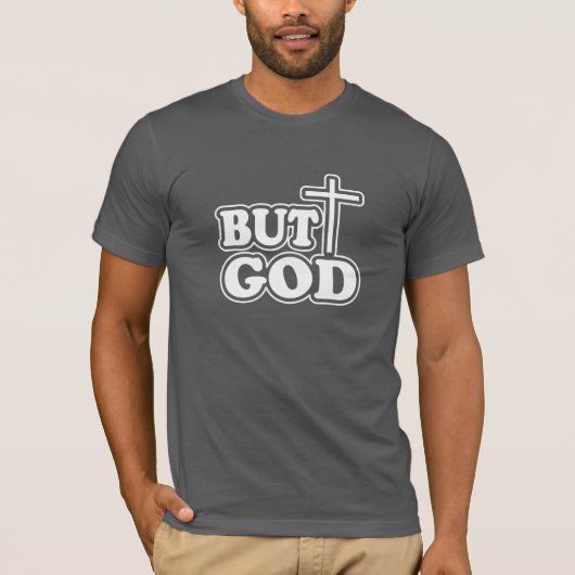 Typography 'but God' Bible verse Gray Personalize Tシャツ (正面)