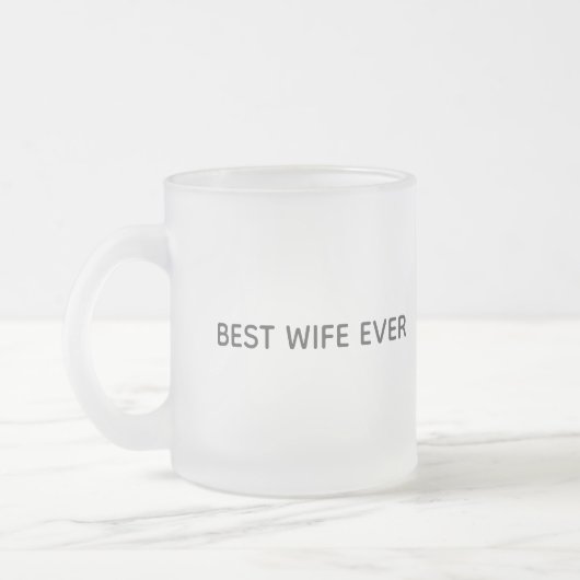 Typography Mug Design – Best Wife Ever フロストグラスマグカップ (左)