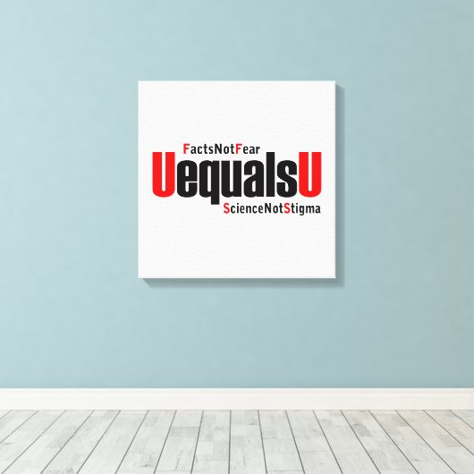 UはUに等しい – HIVは検出できない – 科学はスティグマではない キャンバスプリント (インサイチュ (ウッドフロア))