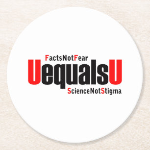 UはUに等しい – HIVは検出できない – 科学はスティグマではない ラウンドペーパーコースター