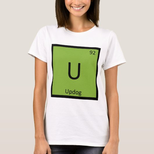U -化学周期表の記号はである何Updog Tシャツ (正面)